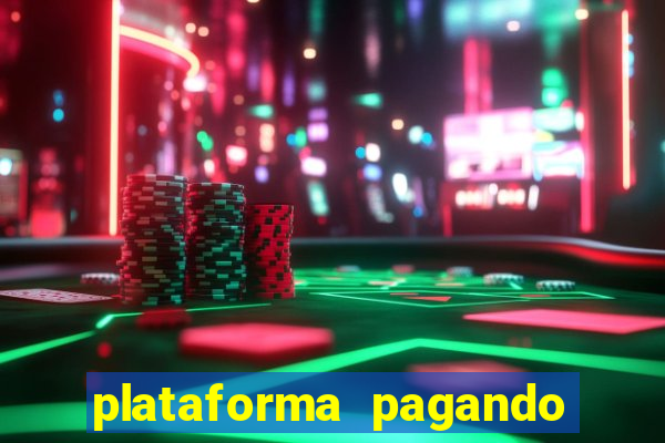 plataforma pagando no cadastro fortune tiger